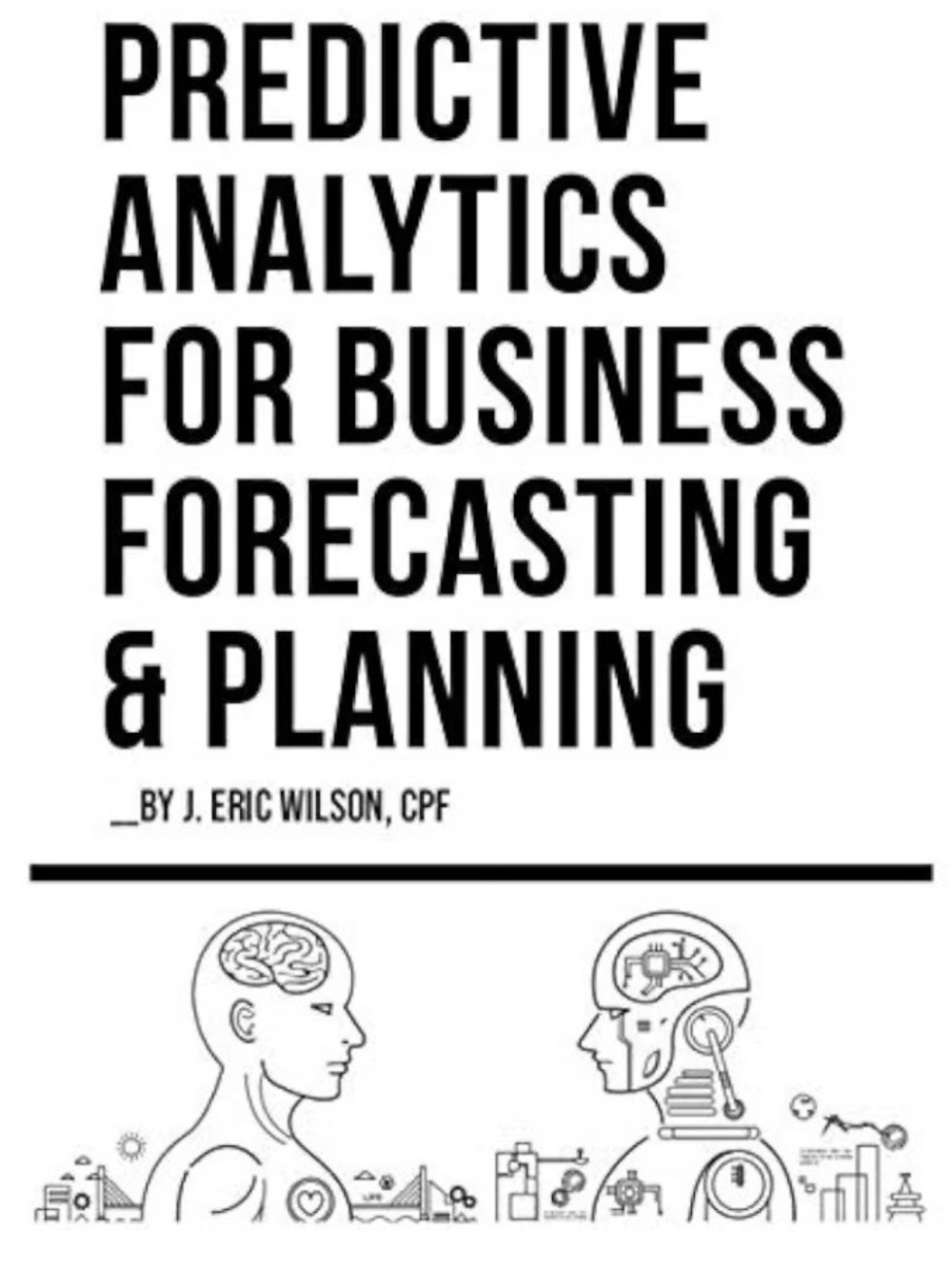 Predictive Analytics for Business Forecasting & Planning - White
